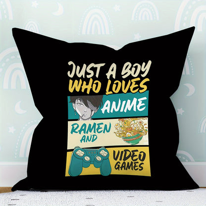 Just A Boy Who Loves Anime, Ramen And Video Gaming Pillow